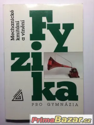 Fyzika mechanické kmitání a vlnění
