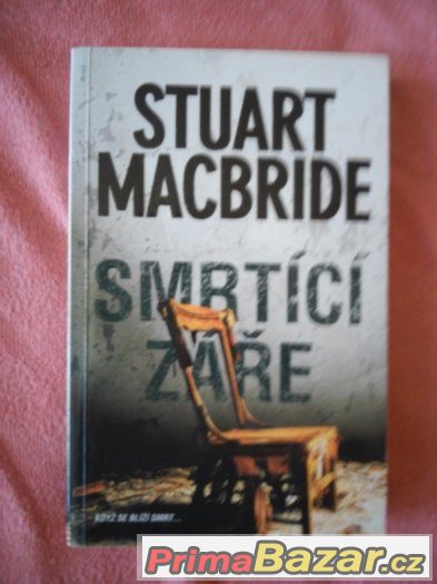 Stuart MacBride - Smrtící záře