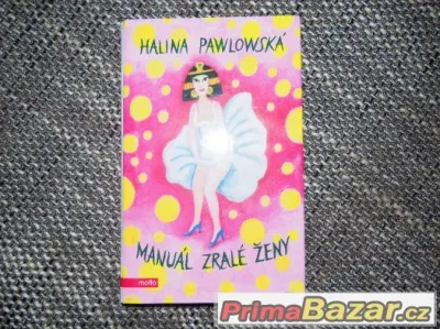Manuál zralé ženy - Halina Pawlowská