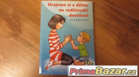 Hrajeme si s dětmi na rodičovské dovolené (J. Němečková)