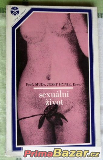 Sexuální život - Prof.MUDr. Josef Hynie, DrSc.