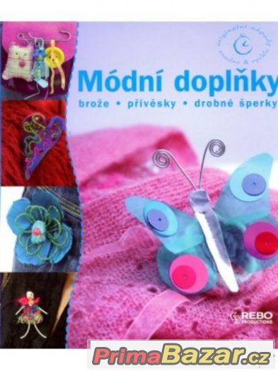 Módní doplňky - brože, přívěsky, šperky