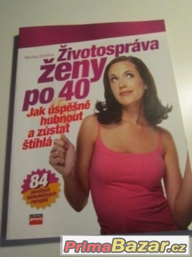 Životospráva ženy po 40 + 84 receptů