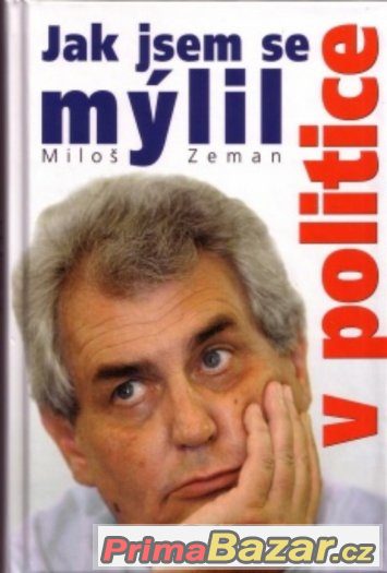 Jak jsem se mýlil v politice, Miloš Zeman