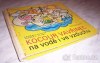 Kocour Vavřinec na vodě i ve vzduchu