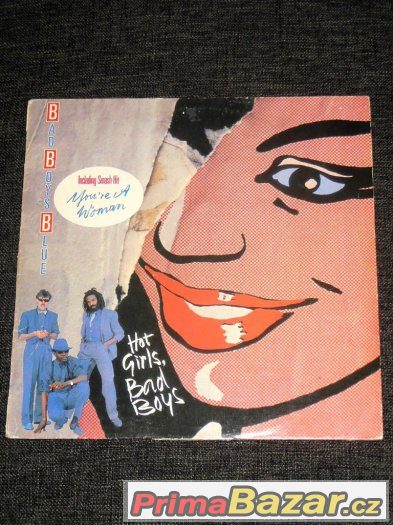 Prodám LP Bad Boys Blue ‎– Hot Girls, Bad Boys (1986)