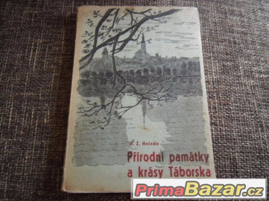 Přírodní památky a krásy Táborska-2000 výtisků,rok1948