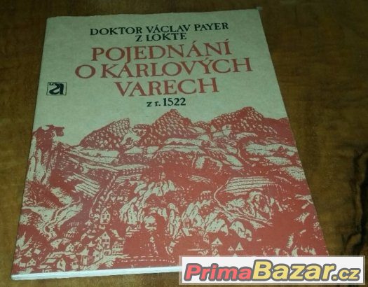 Prodám knihu Pojednání o Karlových varech z roku 1522