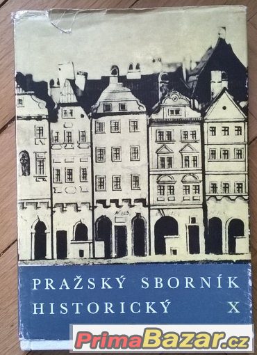 STALETÁ PRAHA a SBORNÍK HISTORICKÝ