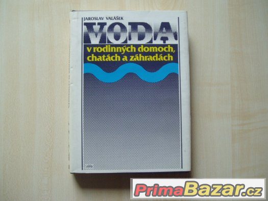 VODA V RODINNÝCH DOMECH, CHATÁCH A ZAHRADÁCH