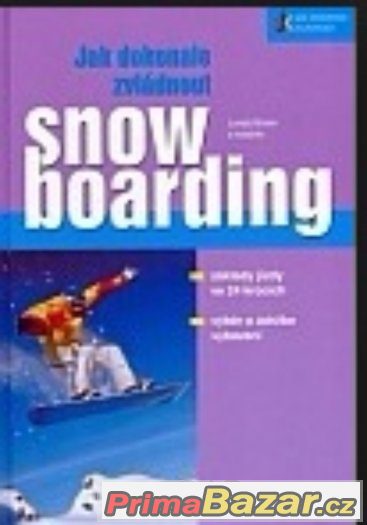 Jak dokonale zvládnout snowboarding - L. Biner