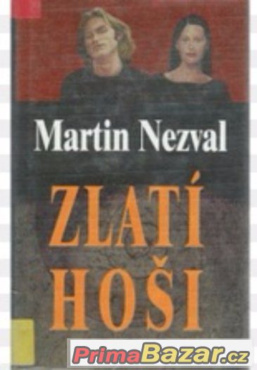 Zlatí hoši - Martin Nezval