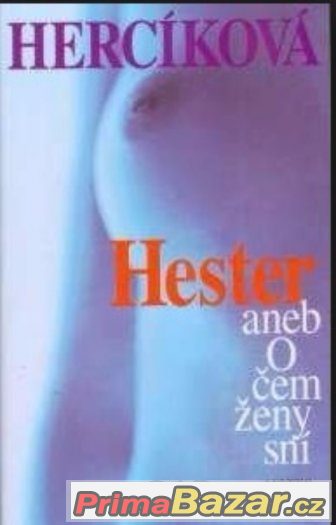 Hester aneb O čem ženy sní - Iva Hercíková