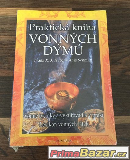 Praktická kniha vonných dýmů - F. Huber a A. Schmidt - Nové