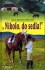 ,,Nikolo, do sedla"
