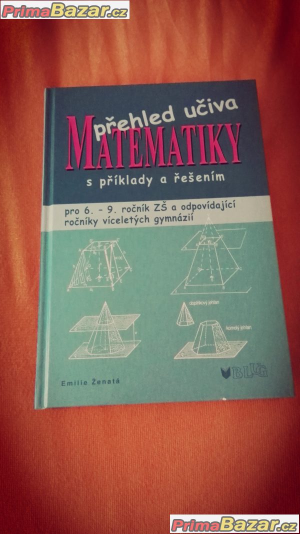 Přehled učiva matematiky s příklady a řešením 6.-9. roč.ZŠ a víceletá gymnázia