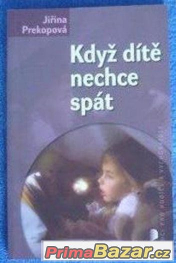 Kdyz dite nechce spat,Prekopova,130 Kc,zasl.mozne, jako nova