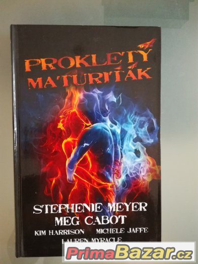 Stephenie Mayerová a další - Prokletý maturiťák