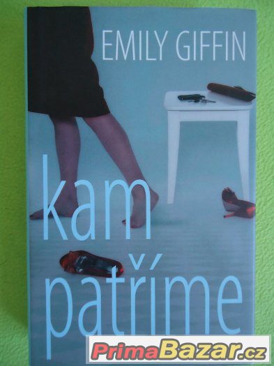 Emily Giffin - Kam patříme, Na čem záleží