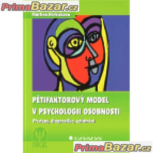 PĚTIFAKTOROVÝ MODEL V PSYCHOLOGII OSOBNOSTI