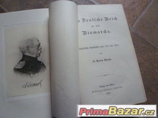 Bismarck Německá říše. 1893 3 díly a obr. Bismarcka