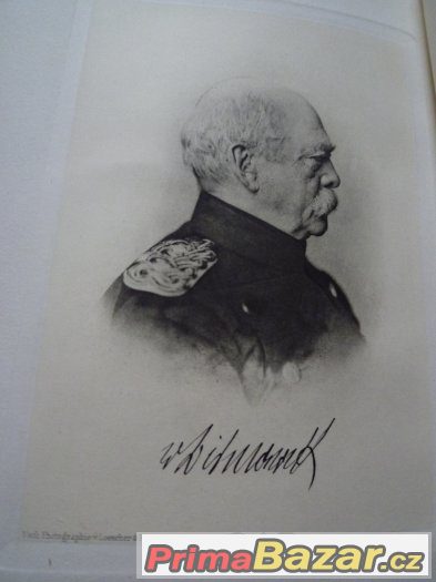 Bismarck Německá říše. 1893 3 díly a obr. Bismarcka