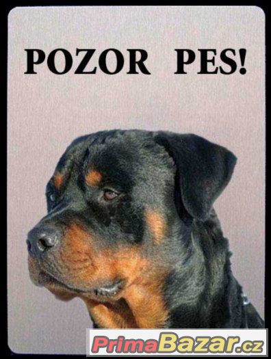 Luxusní hliníková tabulka POZOR PES Rotvajler Rottweiler
