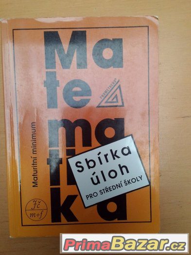 Matematika - sbírka úloh pro střední školy