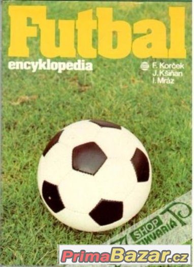 Korček, František: Futbal - encyklopédia, 1986