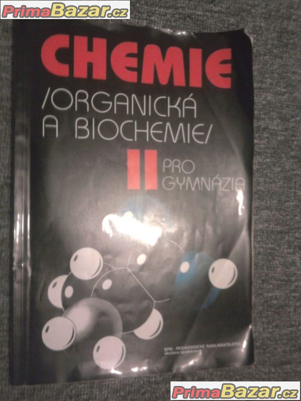 Chemie pro gymnázia II – organická, biochemie