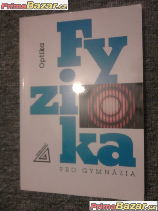 Fyzika pro gymnázia – Optika