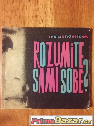 Rozumíte sami sobě?- Pondělíček