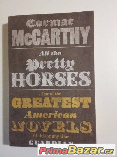 All the pretty horses -  Cormac McCarthy