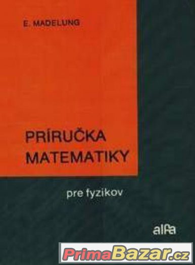 Príručka matematiky pre fyzikov - Madelung