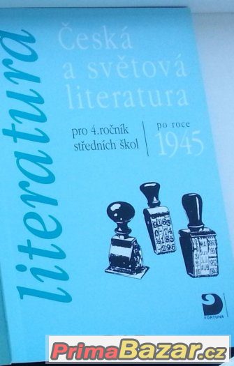 Česká a světová literatura po roce 1945 Česká a světová literatura po roce 1945