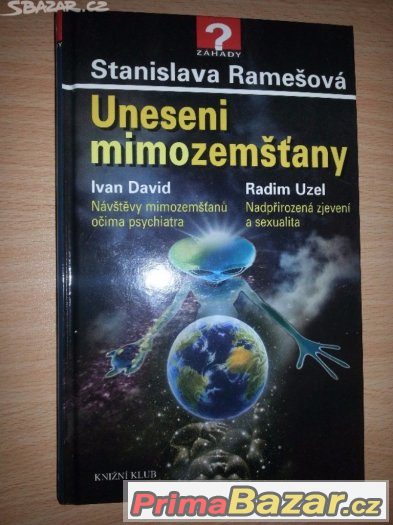 Uneseni mimozemšťany - Stanislava Ramešová Uneseni mimozemšťany - Stanislava Ramešová