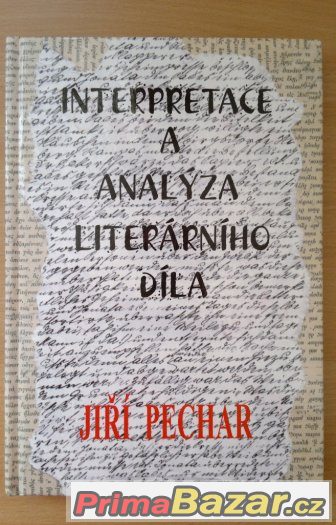 Interpretace a analýza literárního díla Interpretace a analýza literárního díla