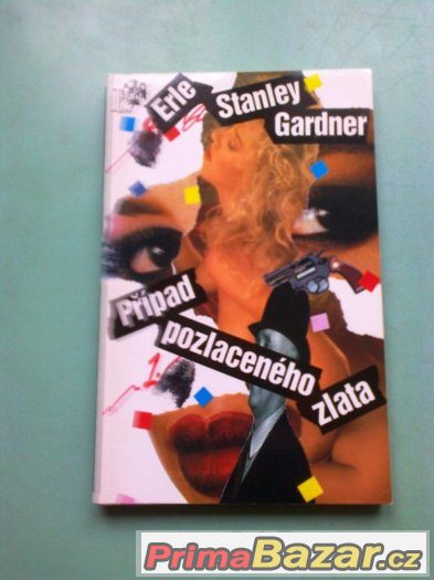Gardner E.S.- PŘÍPAD POZLACENÉHO ZLATA Gardner E.S.- PŘÍPAD POZLACENÉHO ZLATA