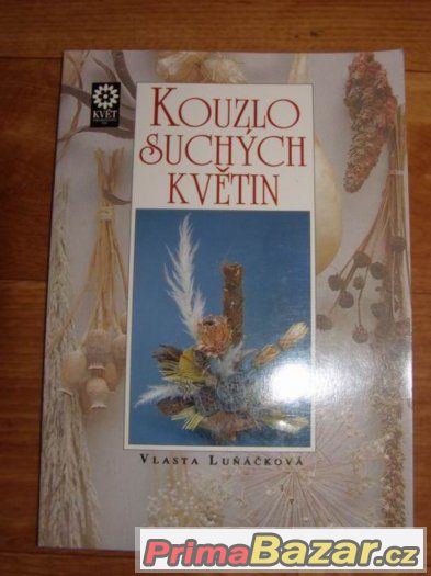 2x Kouzlo suchých květin + Vazačství a aranžování