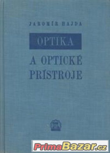 Optika a optické prístroje - Hajda