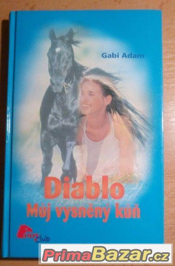 DIABLO - Můj vysněný kůň