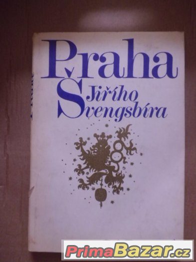 Praha Jiřího Švengsbíra