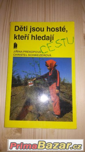 Děti jsou hosté, kteří hledají cestu