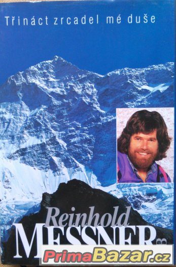 Třináct zrcadel mé duše - Reinhold Messner
