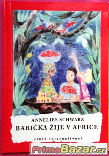 Dobrodruzna knizka pro deti Babicka zije v Africe (nova)