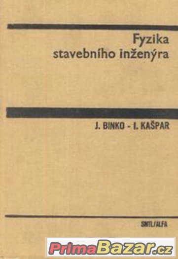 Fyzika stavebního inženýra - Binko, Kašpar