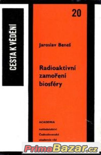 Rádioaktívní zamoření biosféry - Beneš