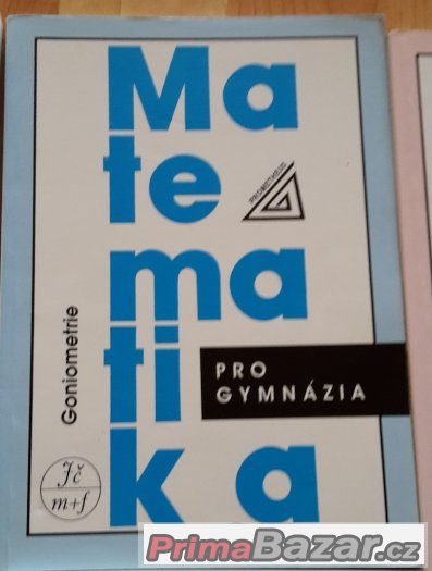 Matematika pro gymnázia+Sbírka úloh pro SŠ,Prometheus, 4díly