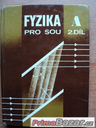 Fyzika pro SOU 1. díl či 2. díl