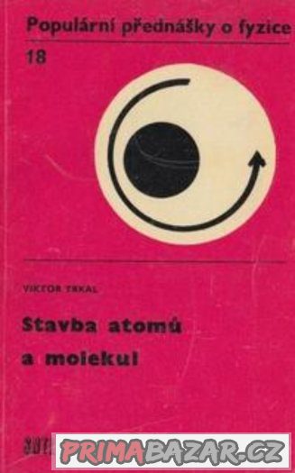 Úvod do molekulové a atomové fysiky - Horák